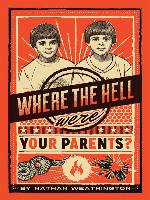Title details for Where the Hell Were Your Parents? by Nathan Weathington - Wait list